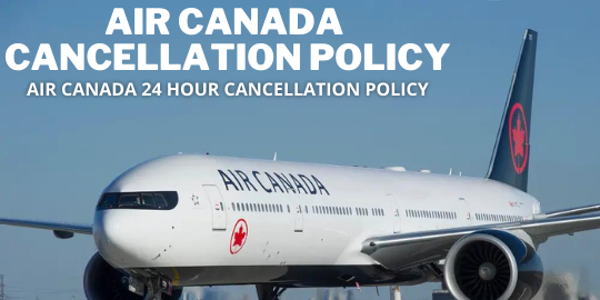 Air Canada Flight Cancellation Policy